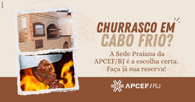 30-05 - 7h40 - Churrasco em Cabo Frio - A Sede Praiana da APCEF-RJ e a escolha certa. Faca ja sua reserva_..png