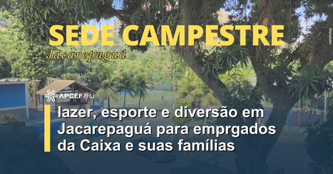 16-09 - Sede Campestre lazer_ esporte e diversao em Jacarepagua para associados da Caixa e suas familias..png