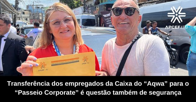 Transferencia dos empregados da Caixa do Aqwa para o Passeio Corporate e questao tambem de seguranca _1_.jpg