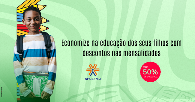 13-01 - Associado da APCEF-RJ - economize na educacao dos seus filhos com descontos nas mensalidades..png