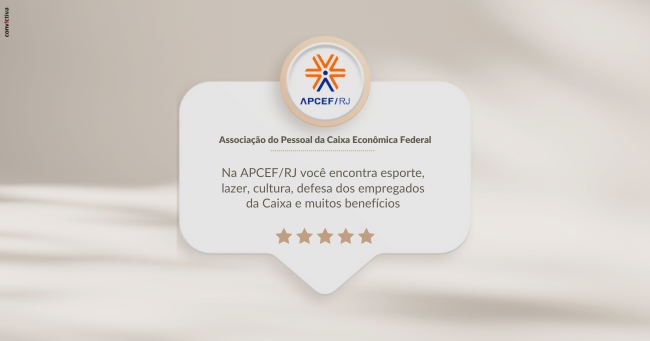 10-09 - 7h40 - Na APCEFRJ voce encontra esporte_ lazer_ cultura_ defesa dos empregados da Caixa e muitos beneficios..png