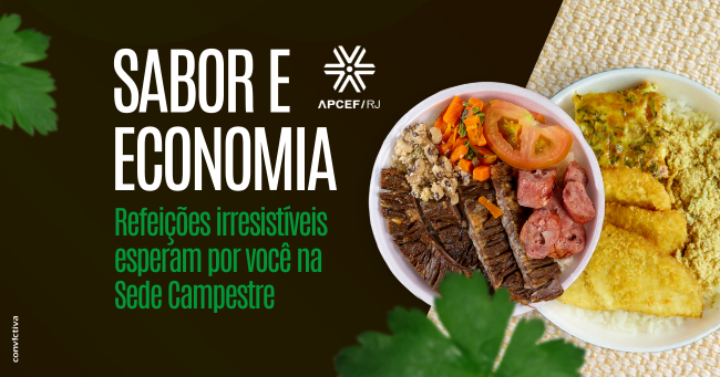 16-05 - 7h40 - Sabor e economia - refeicoes irresistiveis esperam por voce na Sede Campestre..png
