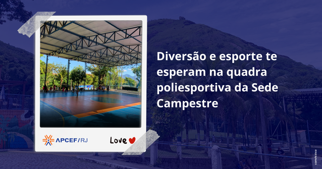 21-05 - 7h40 - Diversao e esporte te esperam na quadra poliesportiva da Sede Campestre..png