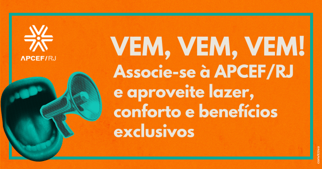 05-07 - 7h40 - Vem_ vem_ vem_ Associe-se a APCEF-RJ e aproveite lazer_ conforto e beneficios exclusivos..png